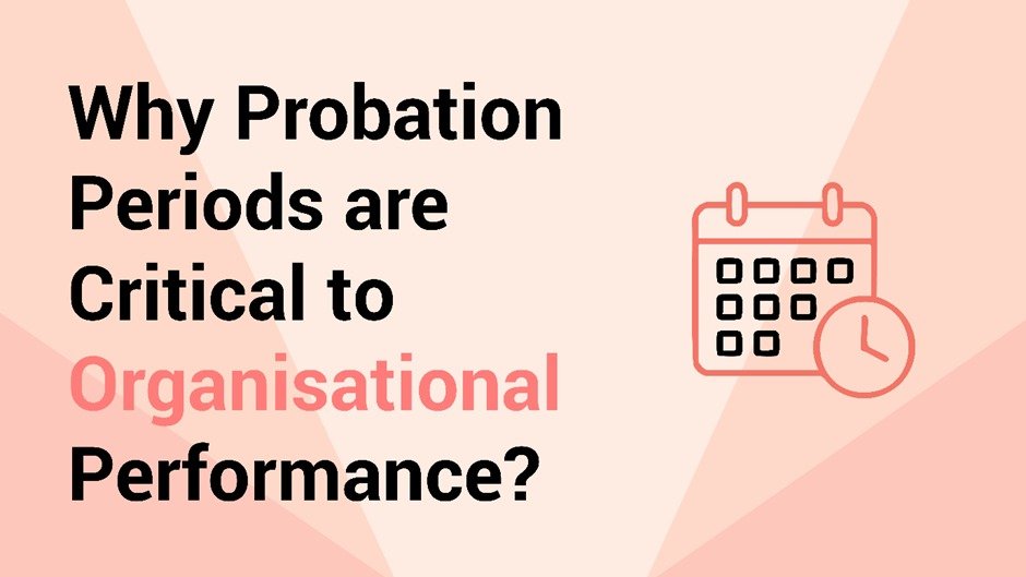 Probation Periods: How to Make the Process Work Properly