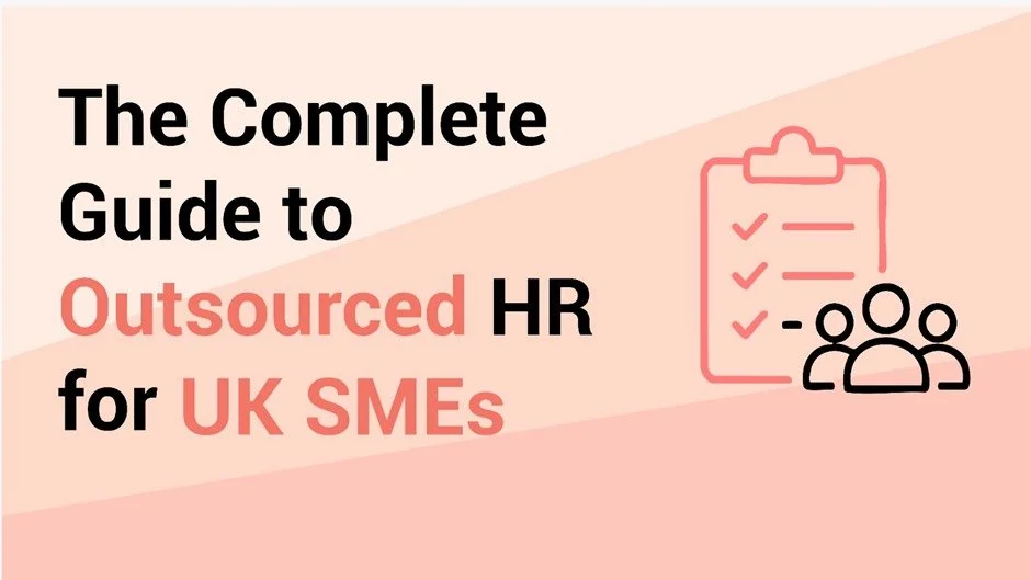 The Complete Guide to Outsourced HR for UK SMEs