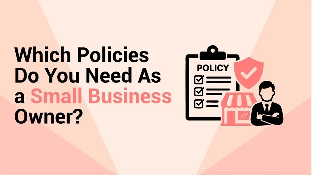 Which policies do you need as a small business owner?