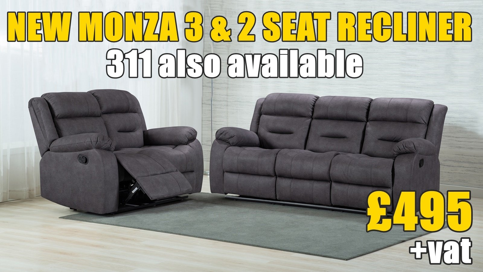 NEW MONZA 3 & 2 SEAT RECLINER SET also available in 311. Popular design, end of line stock.
£495+vat for the set