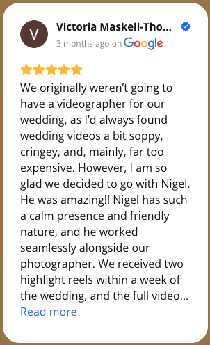 A screenshot of a Google review from Victoria Maskell-Thorpe praising Nigel as a calm and professional wedding videographer, mentioning positive experiences and highlights of their wedding video.