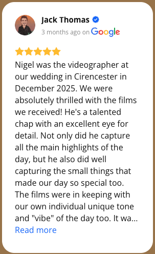 A Google review by Jack Thomas congratulating Nigel, the videographer, for capturing highlights and details at a wedding in Cirencester in December 2025.