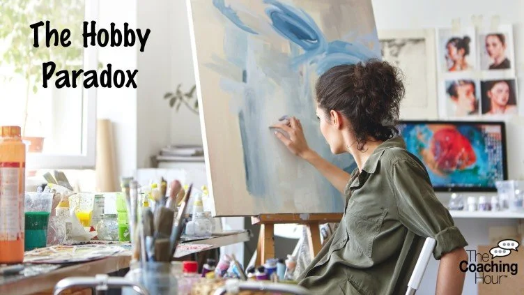 The Hobby Paradox: Why Fractional Leaders Undervalue Their Own Business