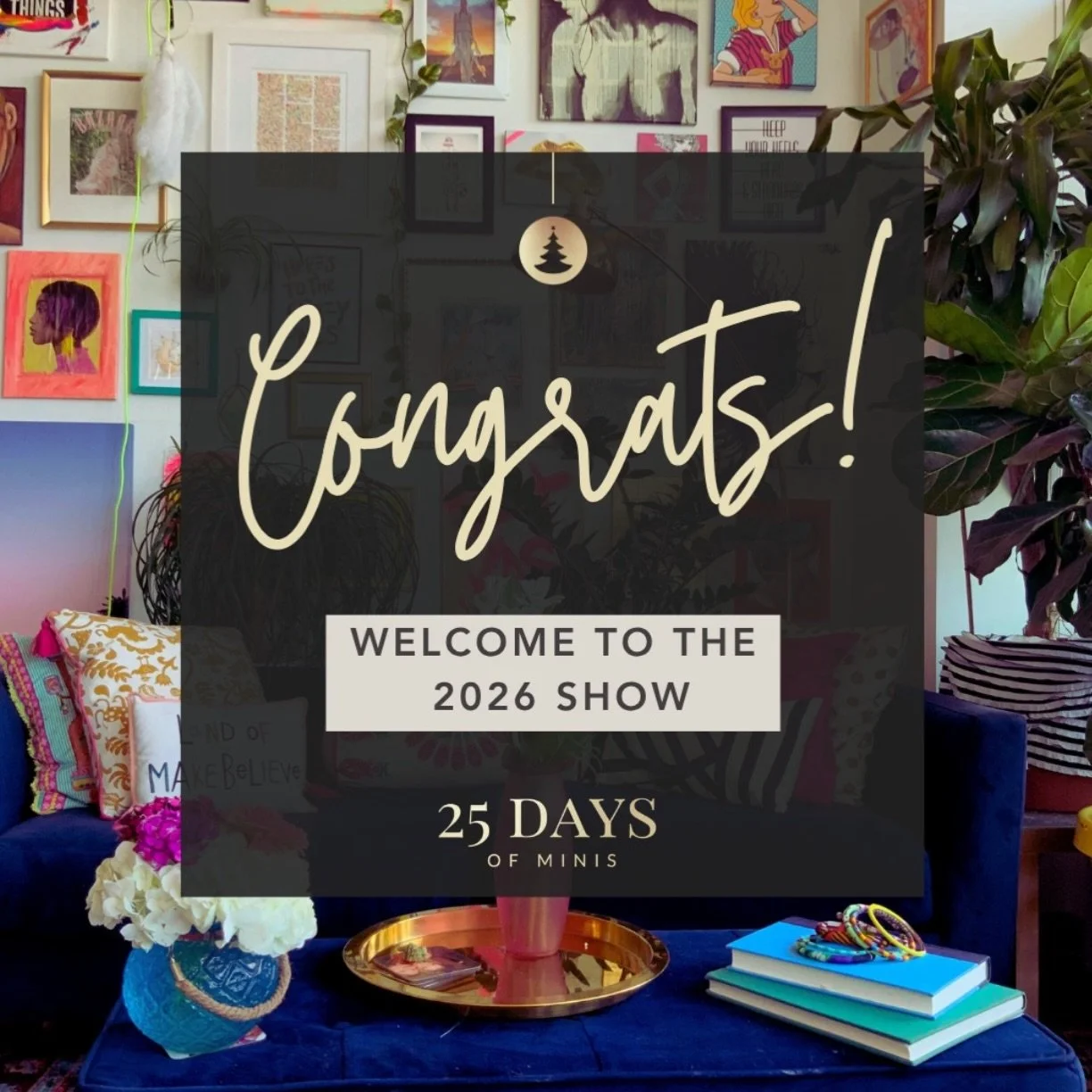 I&rsquo;m so excited to announce that I was juried into this show that will be going on in December!

I&rsquo;ve followed this show for a couple years because it&rsquo;s such a fun concept. Starting 12/1/26 a new art piece is released by each of the 