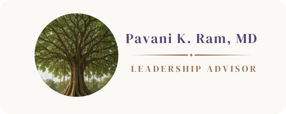 Dr. Pavani K. Ram, MD - Leadership Advisor