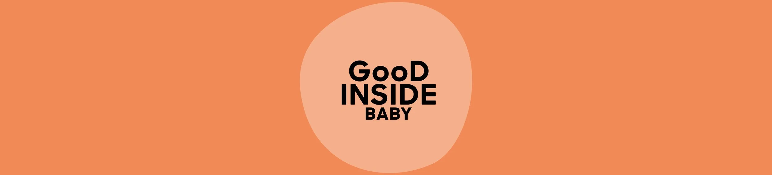 Good Inside Baby