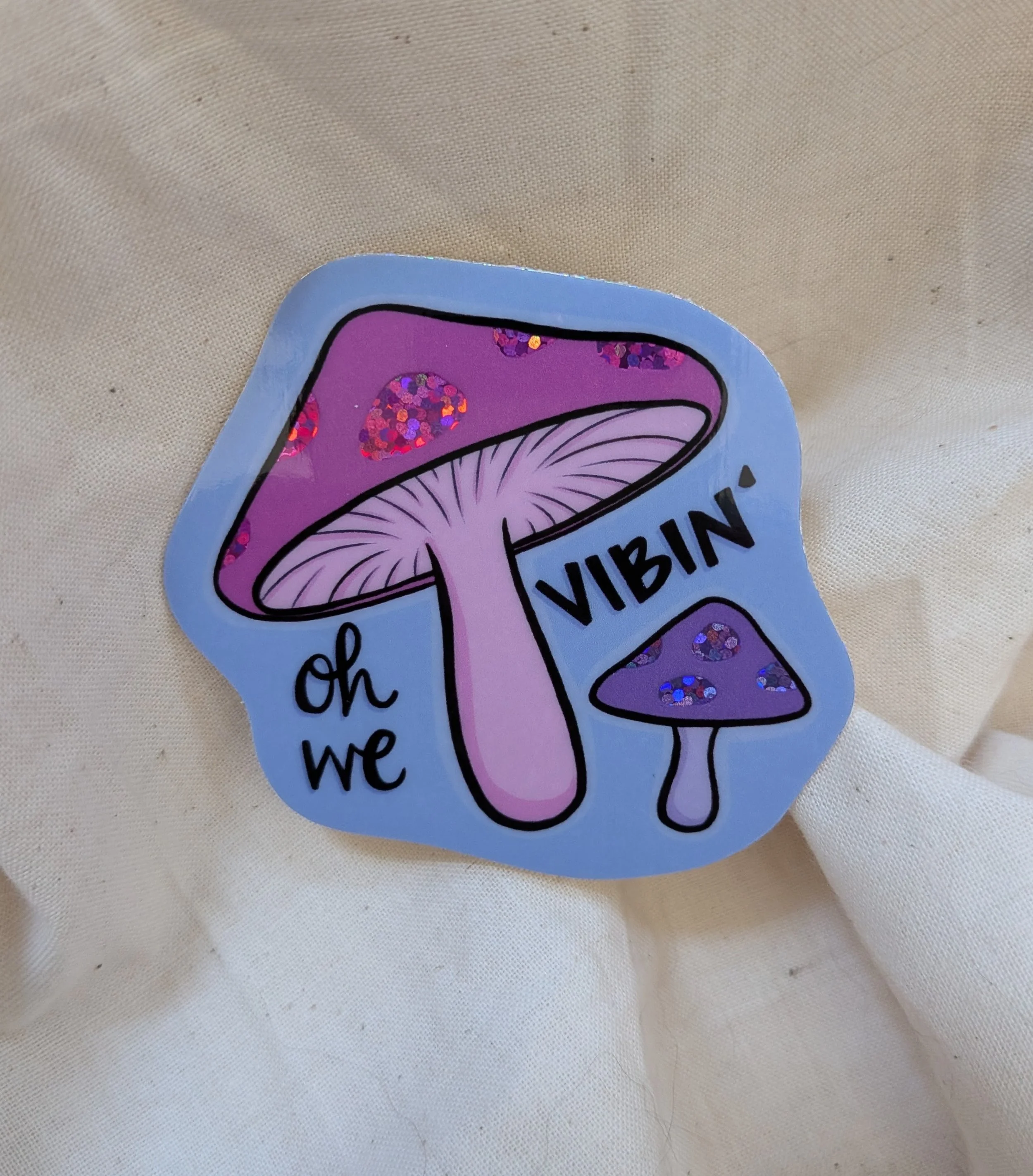mushroom vibes glitter sticker
