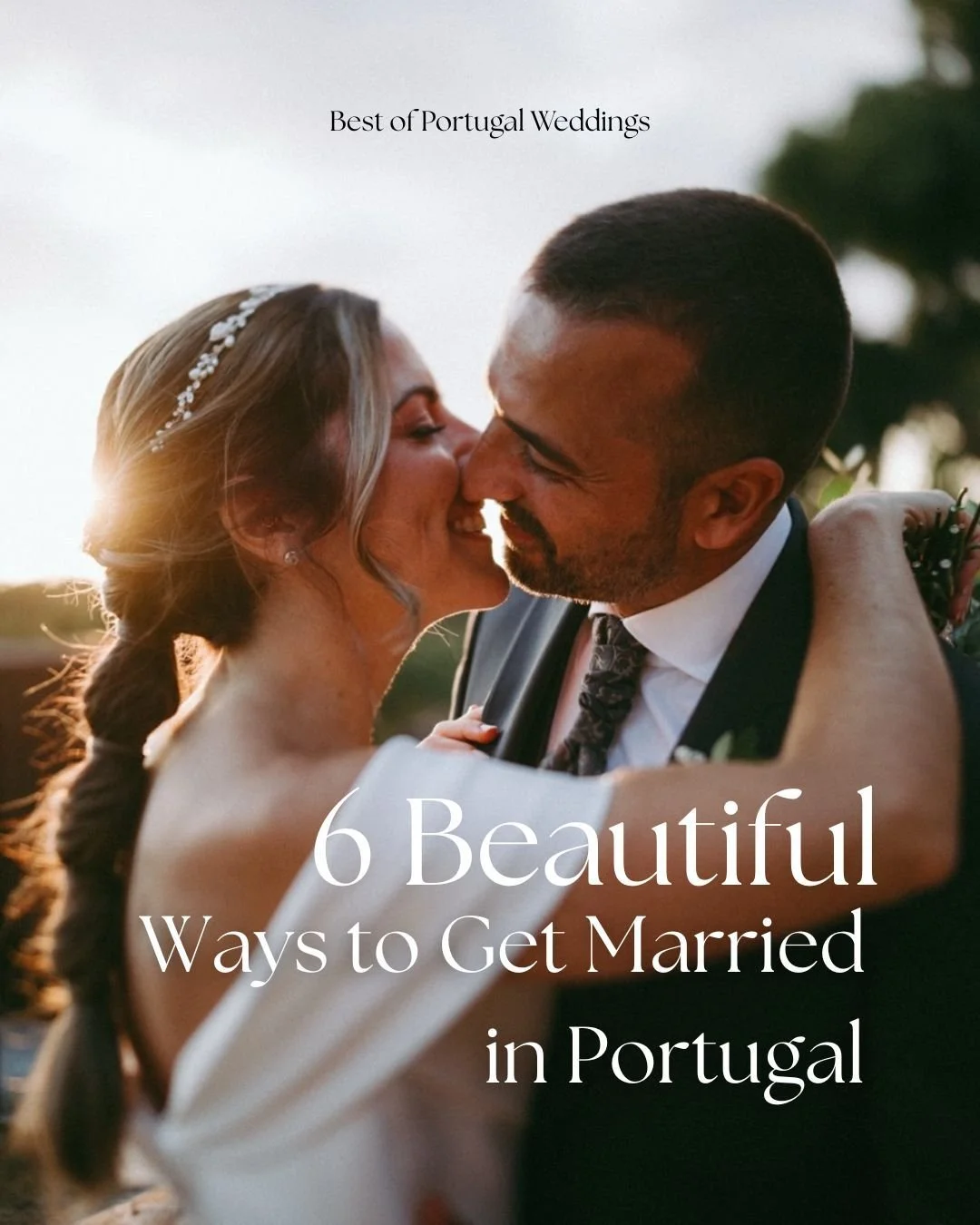 6 Beautiful Ways to Get Married in Portugal