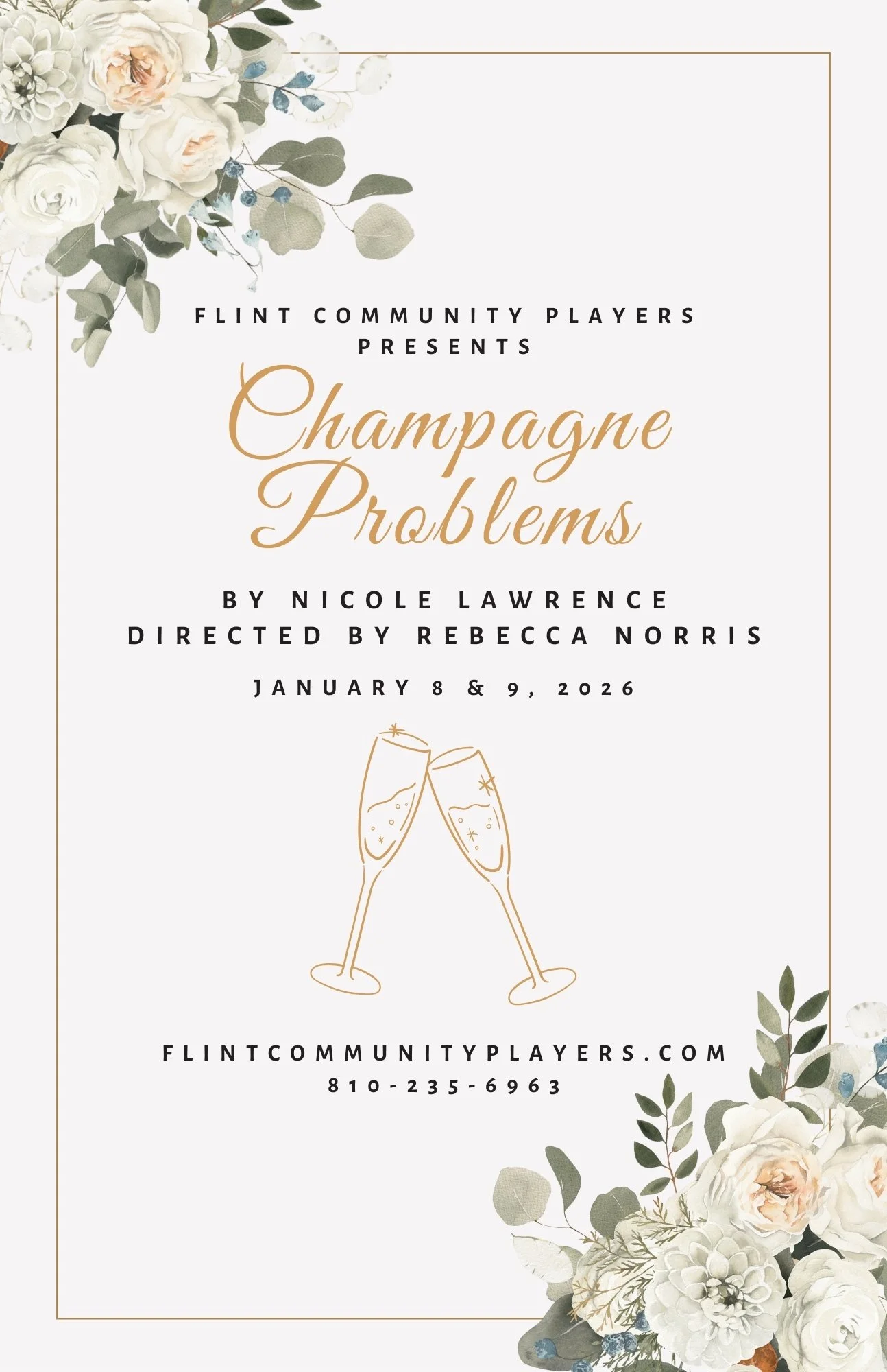 Event poster titled 'Champagne Problems' presented by Flint Community Players, featuring floral decoration in the top left and bottom right corners, a drawing of two champagne glasses clinking, and event details including dates, Nicole Lawrence as the author, and Rebecca Norris as the director.