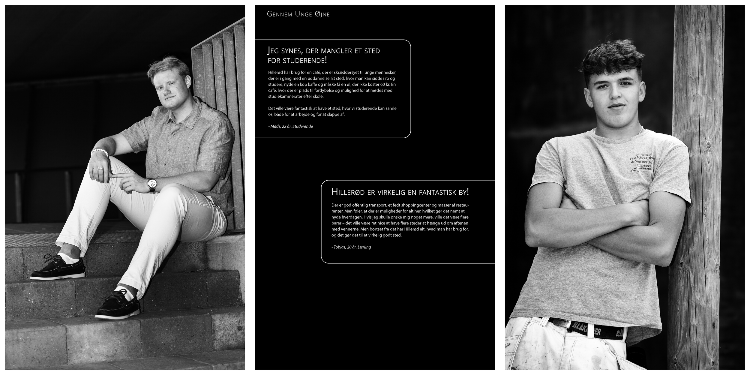 To unge mænd, den venstre sidder på trappestiger i sort-hvid, med afslappet pose, iført polo og lyst bukser. Den højre står vinkelret mod et træ, med armene krydset, iført t-shirt og lette bukser. Midten er en sort baggrund med tekst i hvid, inkluderer citater fra unge mennesker om steder, de savner og deres by.