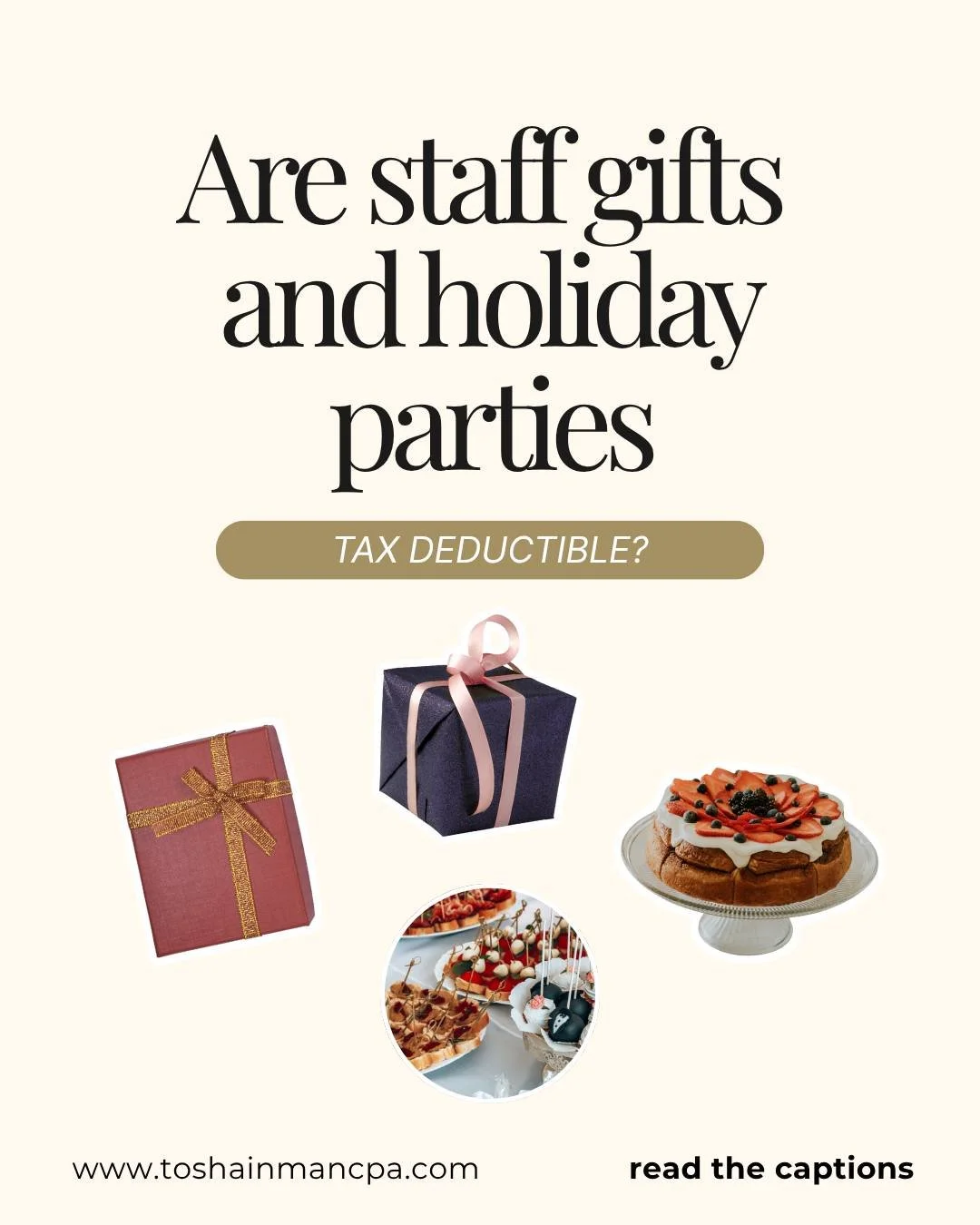 Here&rsquo;s what to know before celebrating the season:

You can deduct up to $25 per employee for business gifts each year. Small, thoughtful gifts like gift cards or baskets usually qualify.

100% of the cost of staff parties is typically deductib