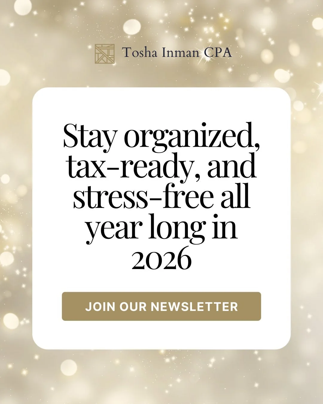 Stay organized, meet every deadline, and simplify your bookkeeping all with one free newsletter. Get:

- Tax reminders so you never miss a deadline
- Simple bookkeeping tips to stay organized
- Financial insights to make smarter decisions
- Time-savi