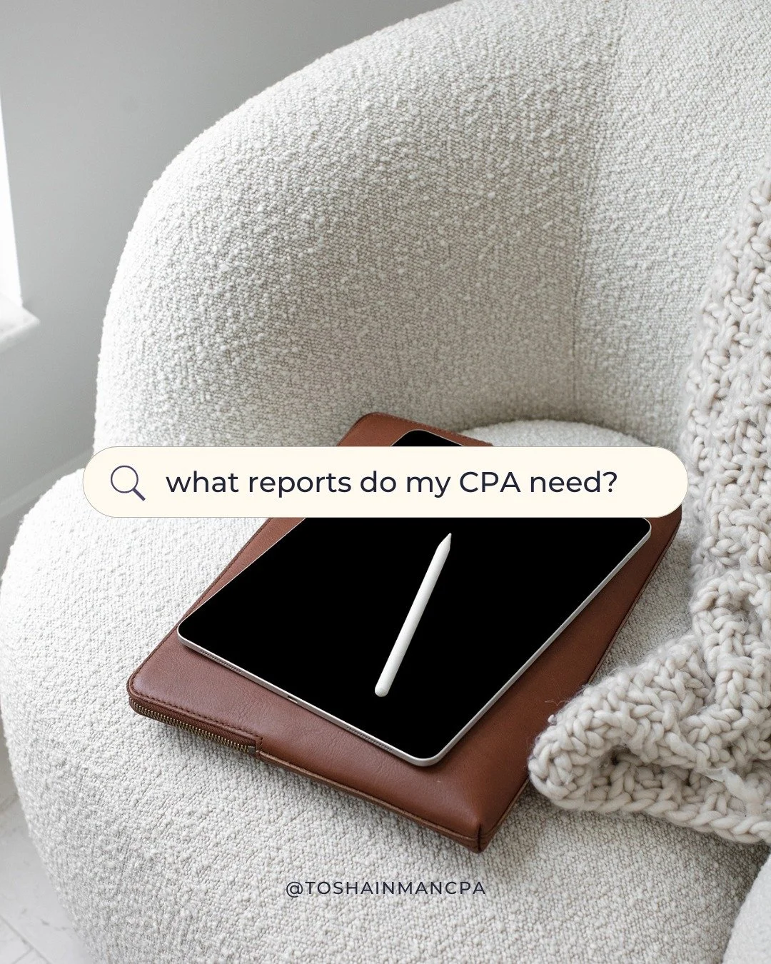 Your CPA is always going to need (at a minimum) this report from your business to file your return: your Profit &amp; Loss. 

This report shows exactly how much you earned and what you spent for the tax year.

We also usually need your Balance Sheet 