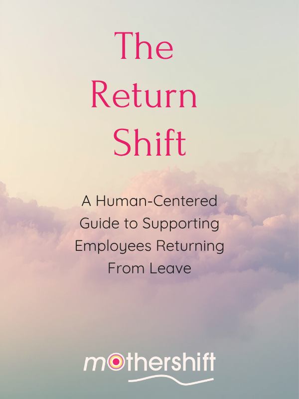 The Return Shift Guide: Supporting Employees Through Major Life Transitions