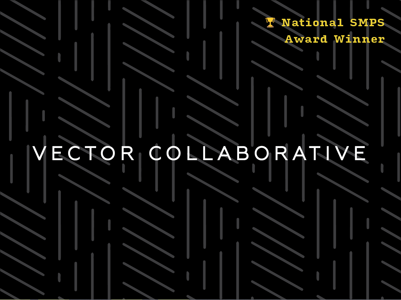 Black background with diagonal gray lines pattern, with white and yellow text displaying an award recognition for vector collaborative.