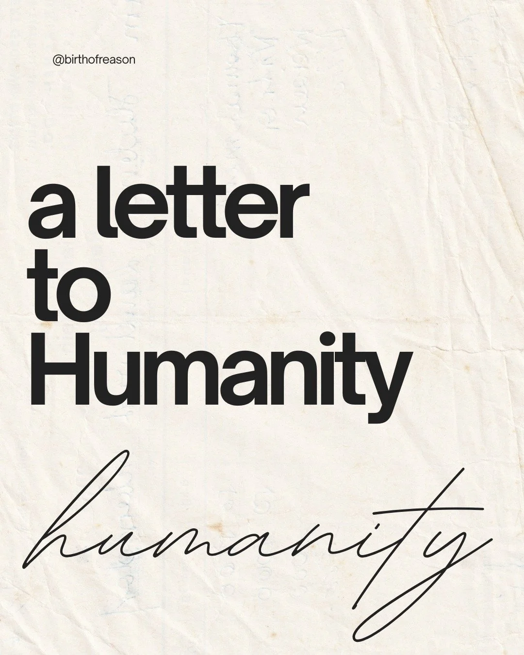 🌍💛 What would you say if you could write a letter to Humanity?

Birth of Reason is about creating a space where we hold each other in compassion, truth, and hope. Today, let&rsquo;s put words to that vision. Drop your &ldquo;Dear Humanity&rdquo; le