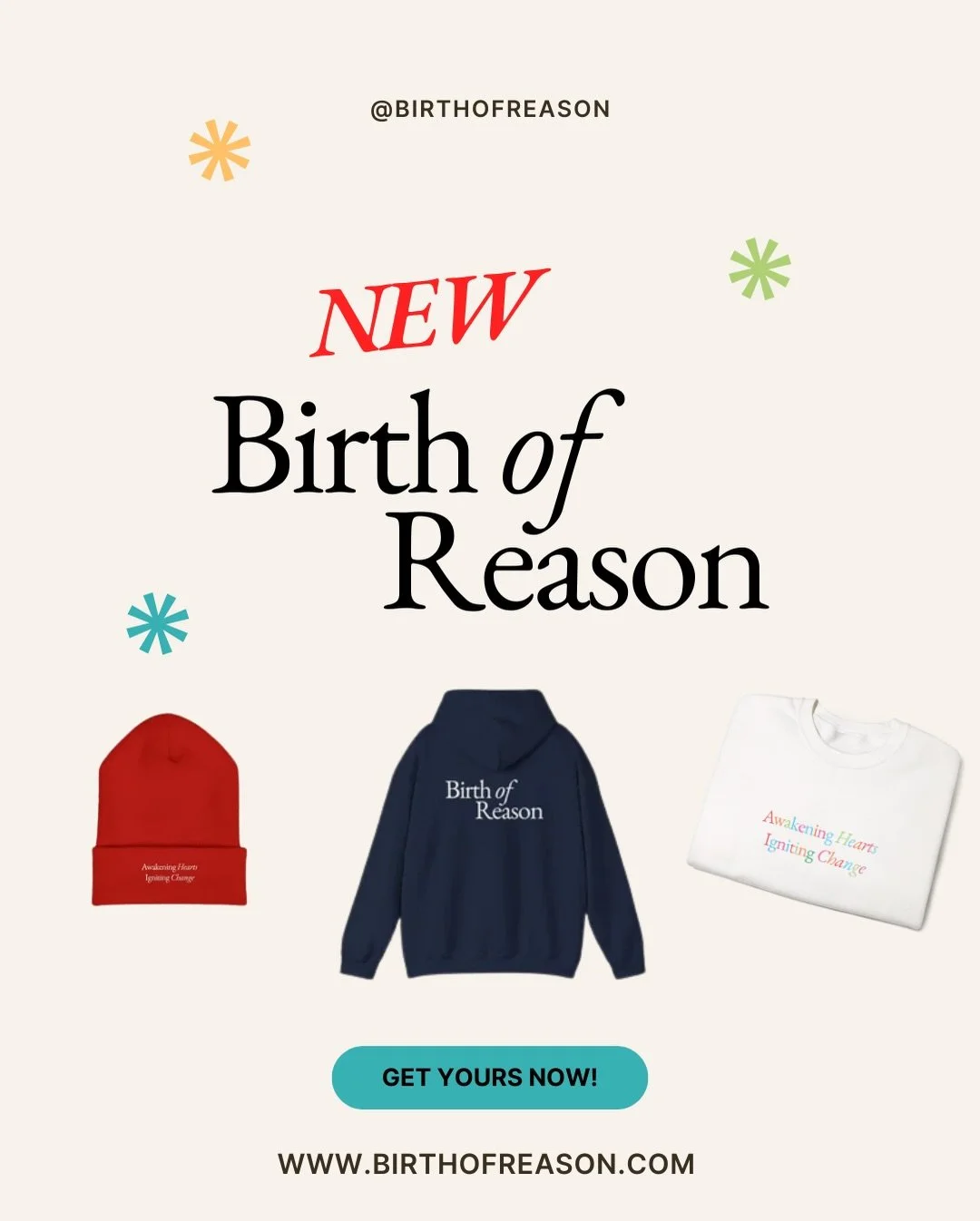 It&rsquo;s here.

The first Birth of Reason merch drop &mdash; created as wearable reminders of what matters:

💛Awakening Hearts, Igniting Change
🌍 Birth of Reason 
✊ Stay Human
💭 Do The Right Thing
🎨 Art Needs Warriors Too

Every purchase direct