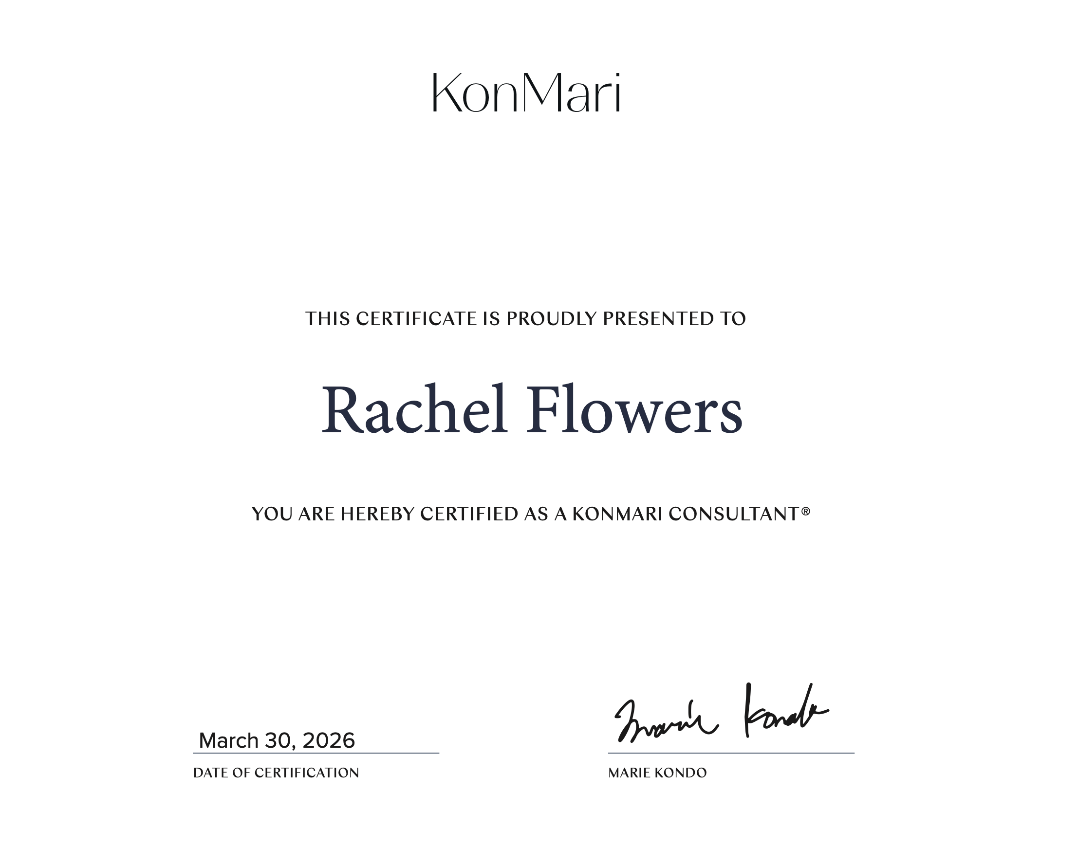 Certificate awarded to Rachel Flowers for KonMari consulting, dated March 30, 2026, signed by Marie Kondo.