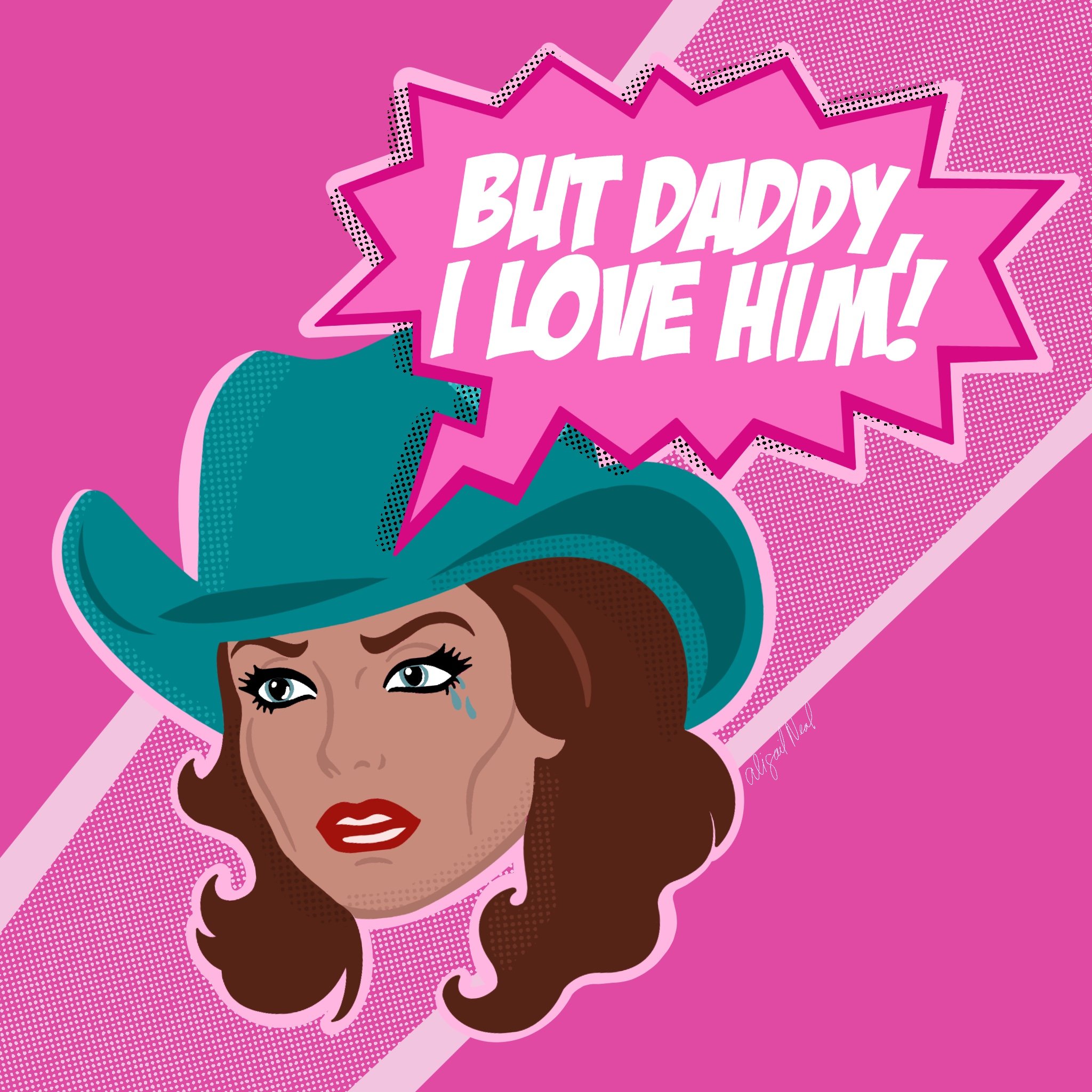 But Daddy, I Love Him!- PRINT