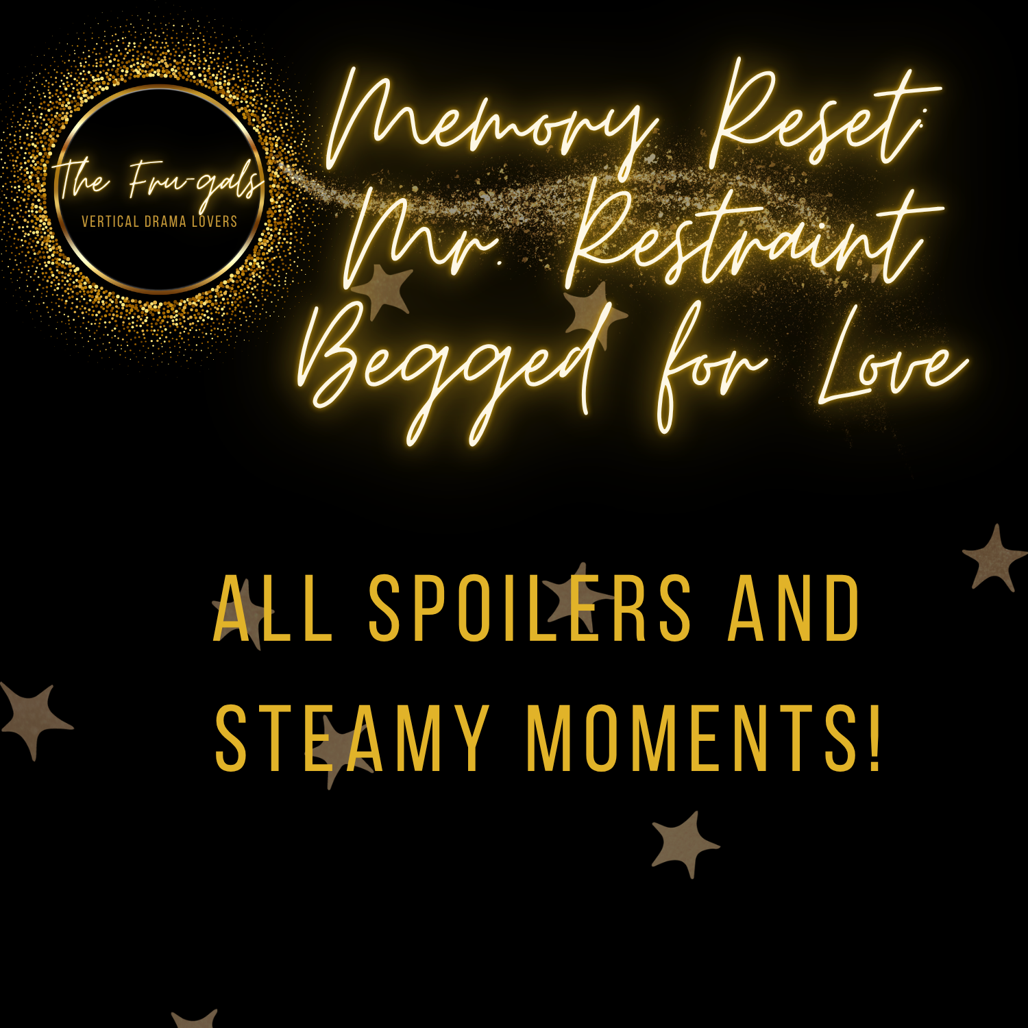 Memory Reset: Mr. Restraint Begged for Love