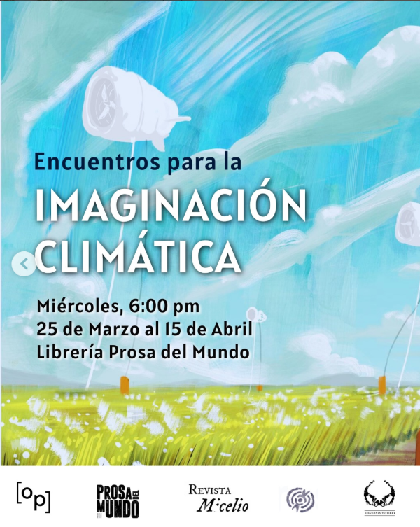 Ciclo de Imaginación Climática: Ecologías Comunitarias Especulativas