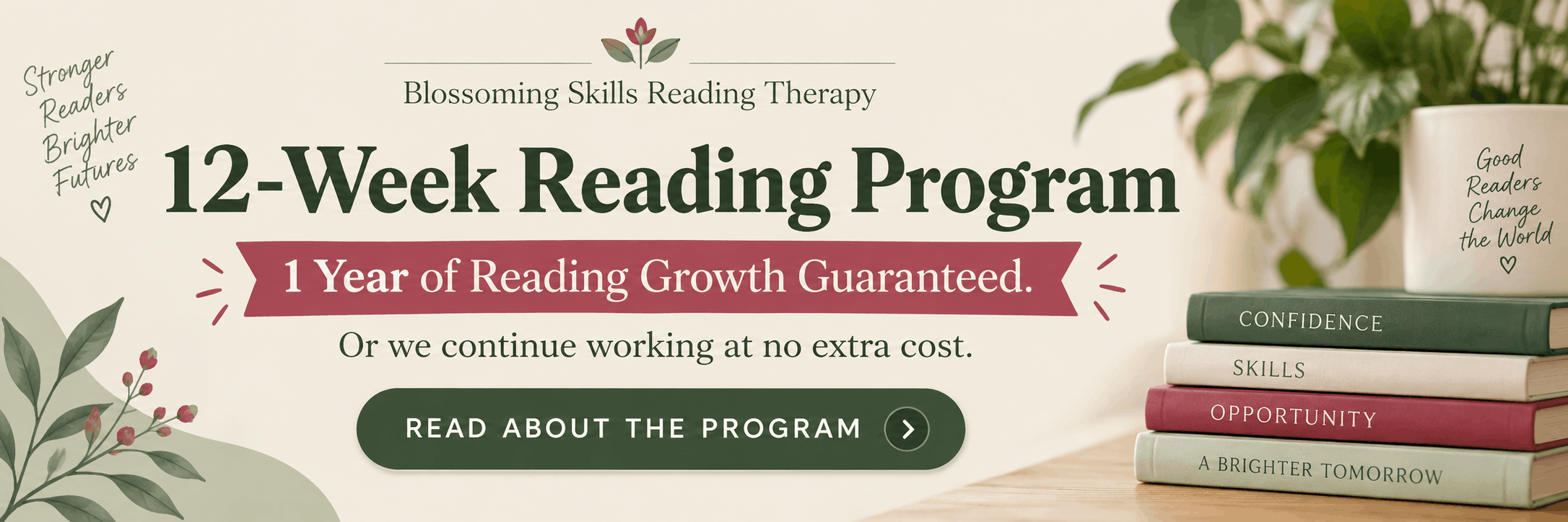 Blossoming Skills Reading Therapy 12-Week Reading Program offering one year of reading growth guaranteed, with continued support at no extra cost if the goal is not reached.