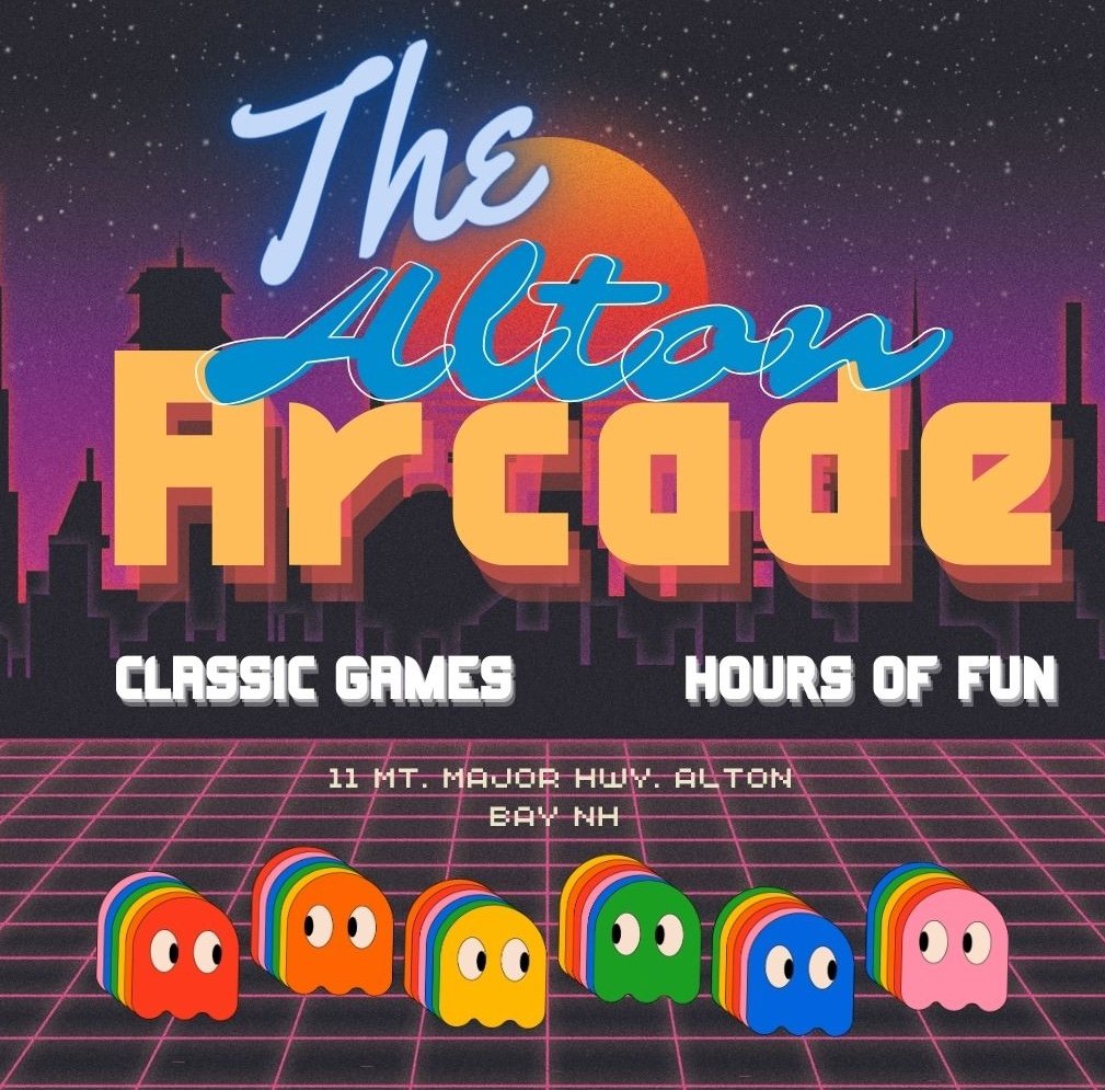 Retro-style poster for "The Alton Arcade" featuring a sunset skyline, text "Classic Games, Hours of Fun," pixelated ghosts, and location "11 Mt. Major Hwy, Alton Bay, NH."