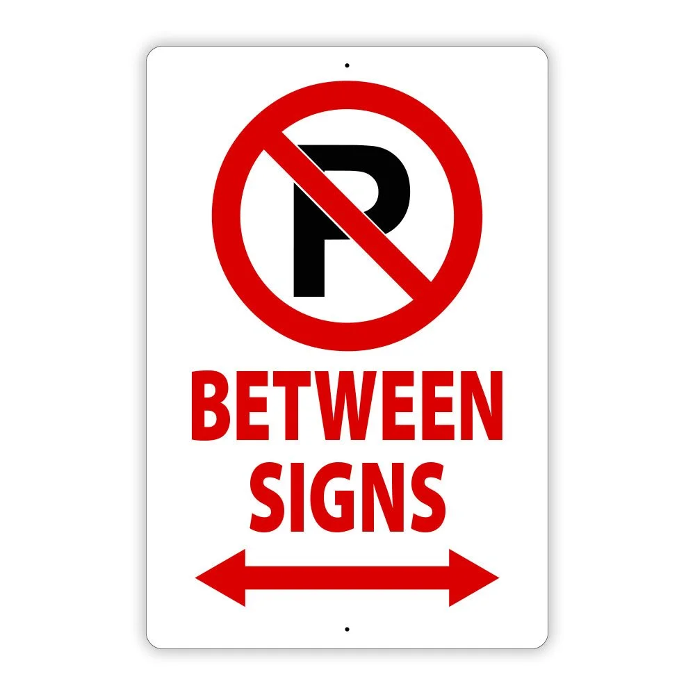 No Parking Between The Lines Sign