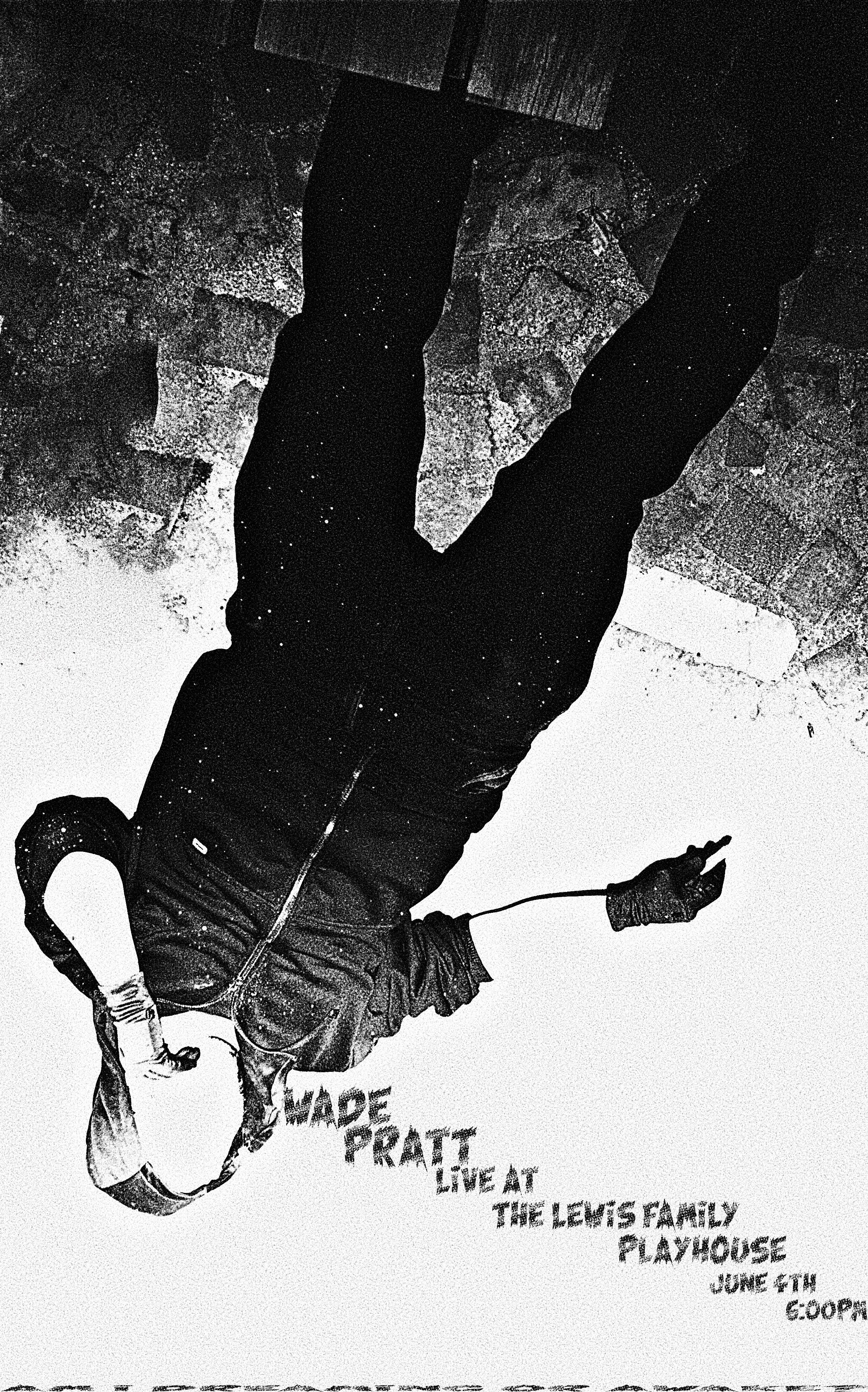 Poster for Wade Pratt Live at the Lewis Family Playhouse in Rancho Cucamonga, California