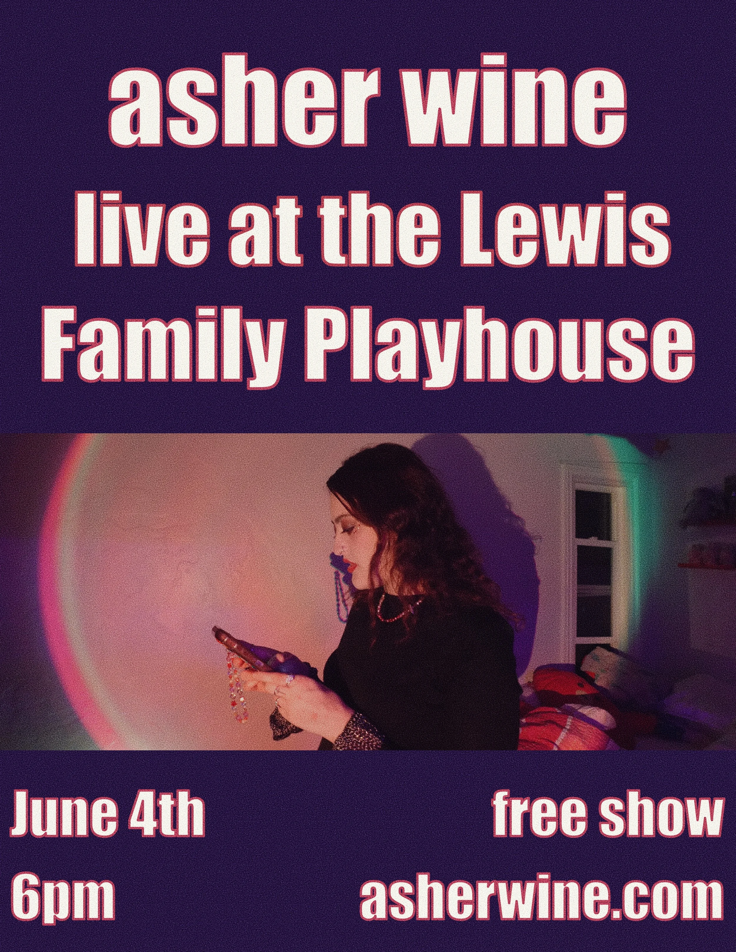 poster for asher wine Live at the Lewis Family Playhouse, a concert in Rancho Cucamonga, California