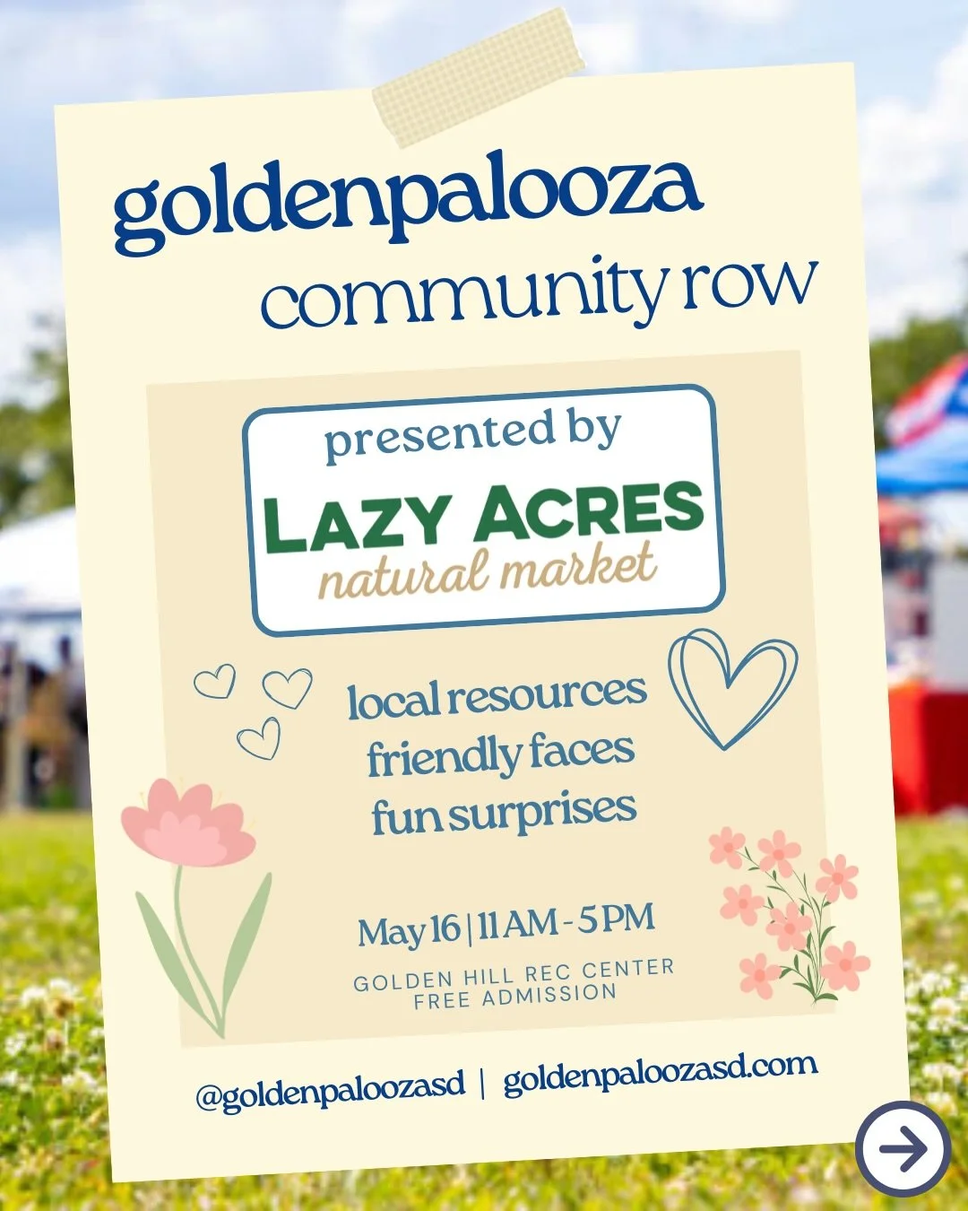 Our Community Row is full of local resources, friendly faces, and fun surprises.

Presented by Lazy Acres Market, this festival stop brings together local businesses, nonprofits, community groups, public resources, and good-to-know neighbors - all in