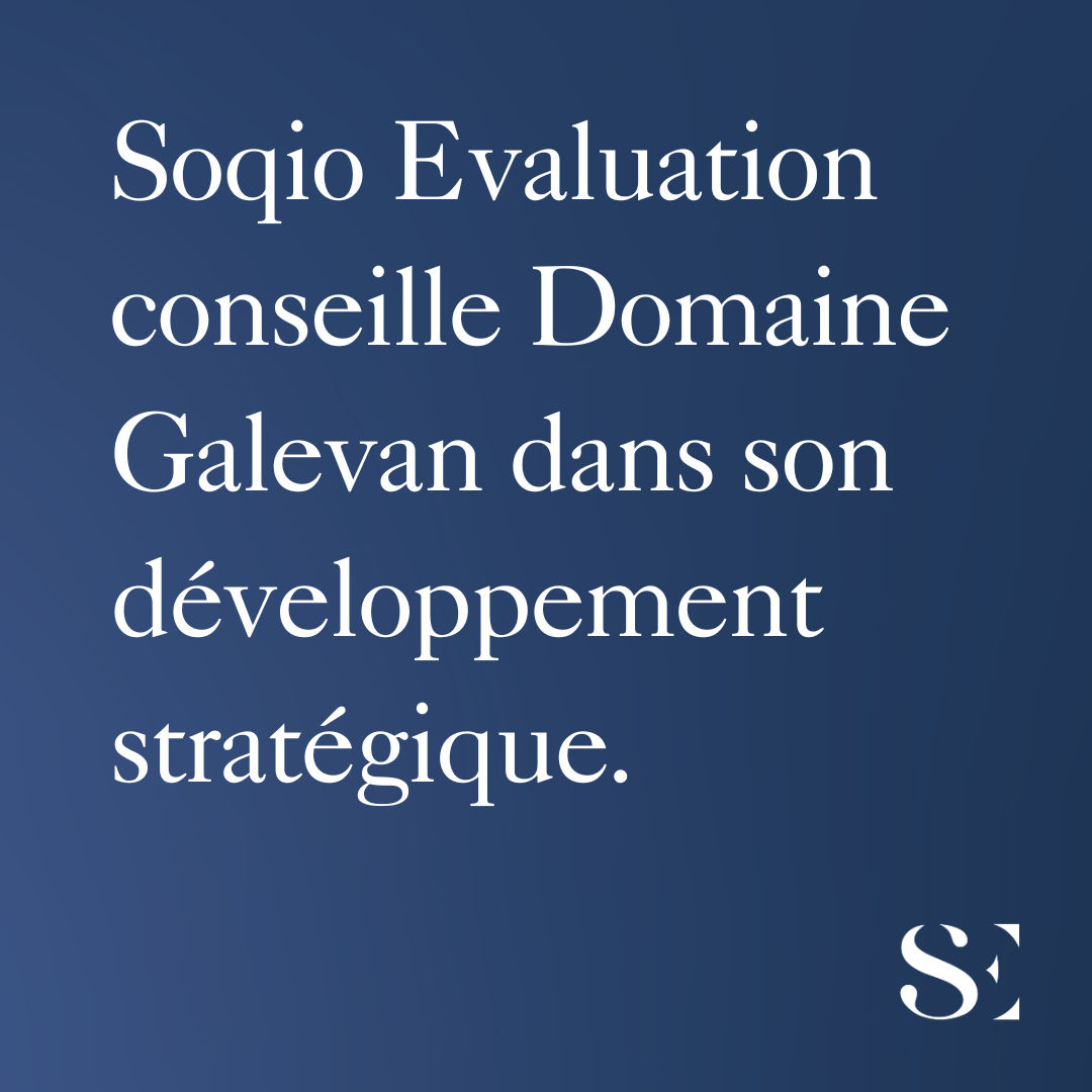 Soqio Évaluation conseille le Domaine Galévan dans une réflexion stratégique liée à ses projets de développement.