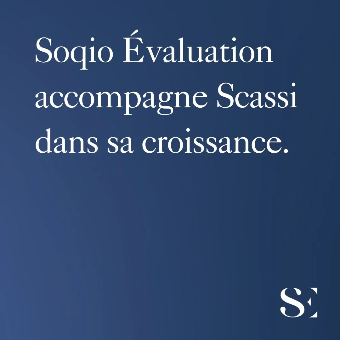 Soqio Évaluation a eu le plaisir d’accompagner la société SCASSI dans le cadre de ses enjeux stratégiques.