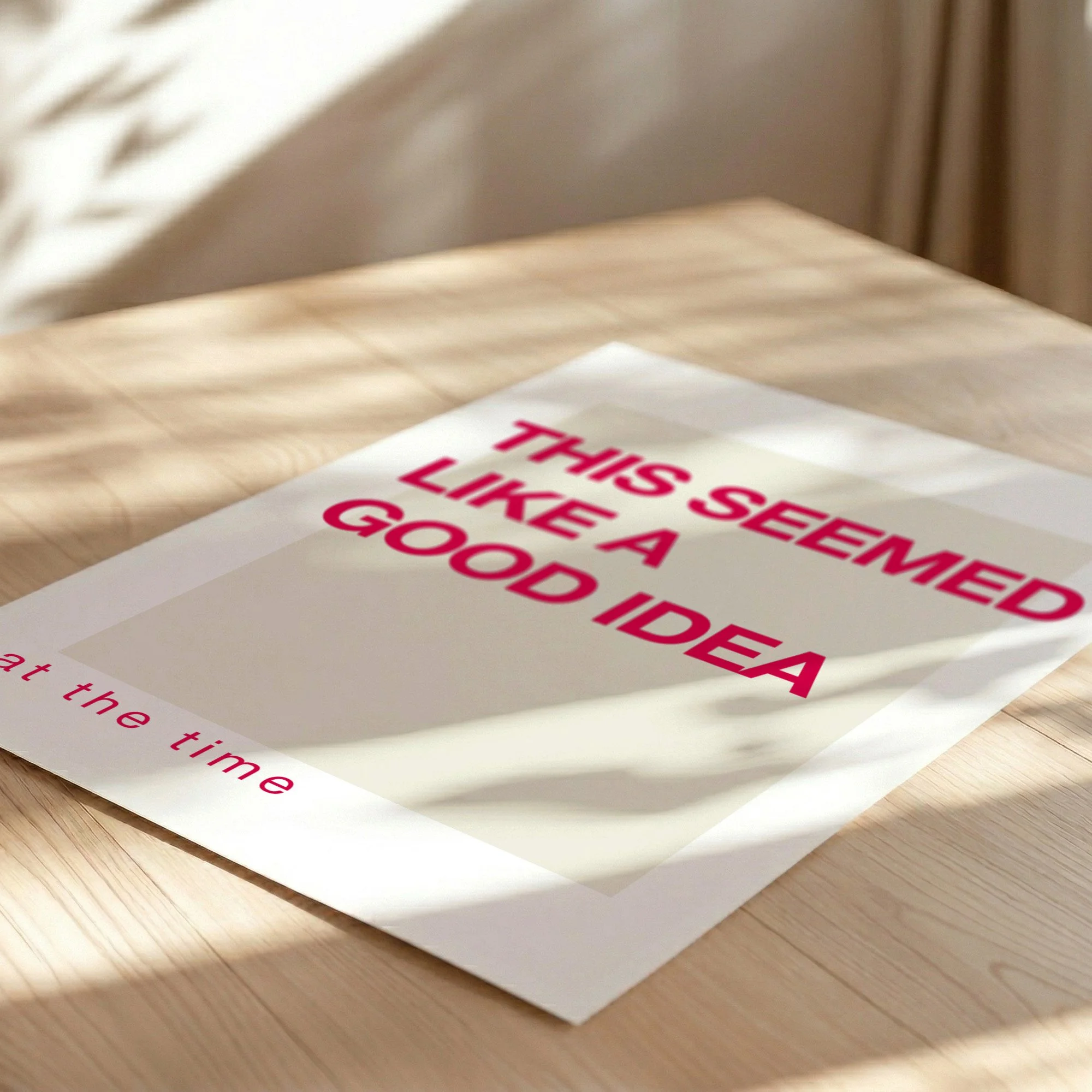 good-idea-at-the-time-typography-fine-art-paper.jpg