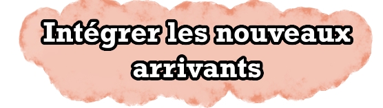 Des moments ludiques tout en détente qui aident à l'intégration de nouvelles personnes