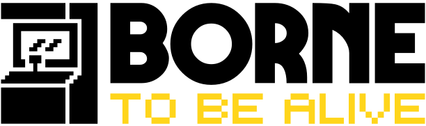 BORNE TO BE ALIVE