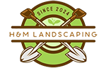 H&amp;M Landscaping