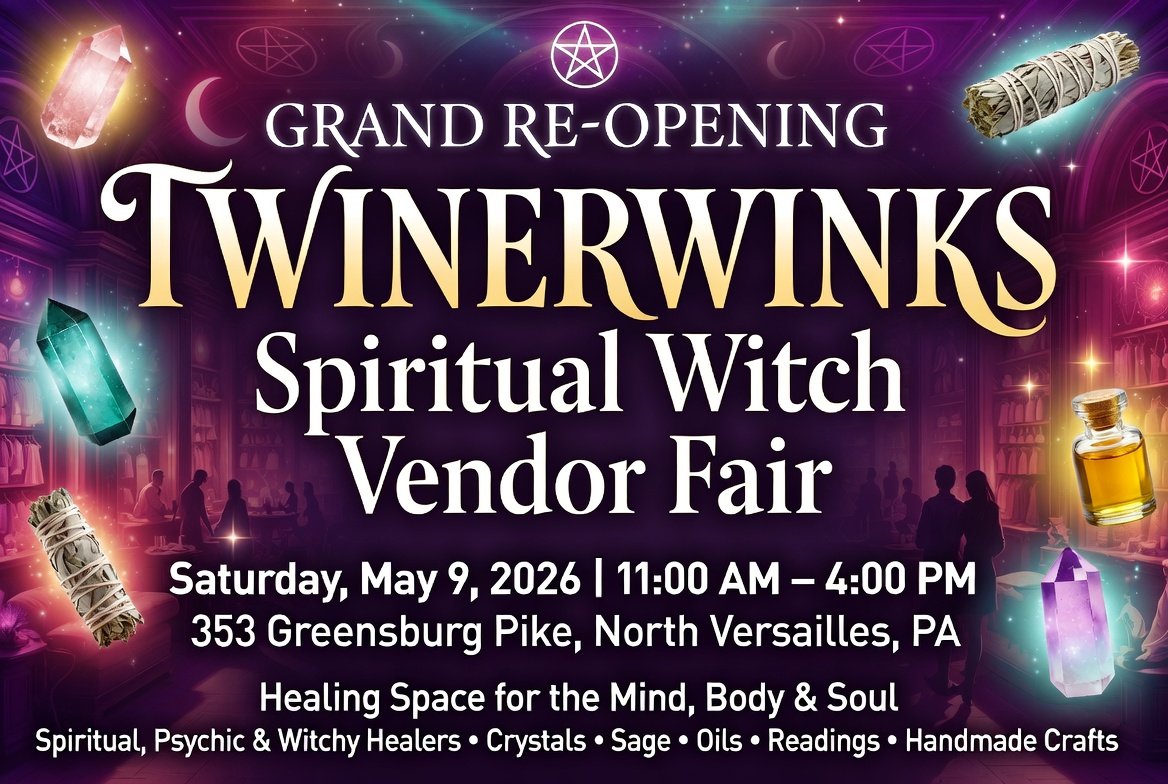 Grand Re-Opening of Twiner-Winks/Spiritual Witch Vendor Fair