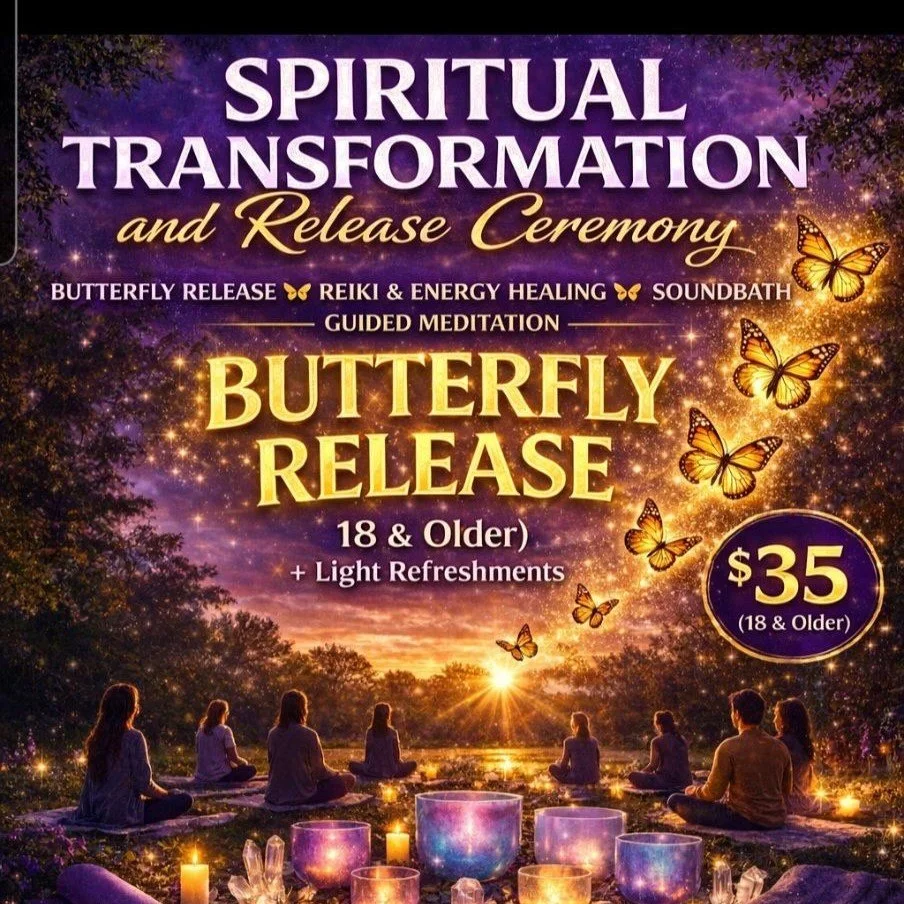 🌟 Join us for a powerful Spiritual Transformation and Release Ceremony featuring a magical Butterfly Release! Experience deep healing and renewal through Reiki &amp; Energy Healing, a soothing Soundbath, and a Guided Meditation. 

This transformativ