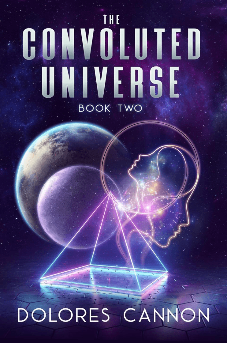 Book cover for 'The Convoluted Universe: Book Two' by Dolores Cannon, featuring a cosmic background with planets, a neon pyramid, and an outline of a woman's face with a starry inner design.
