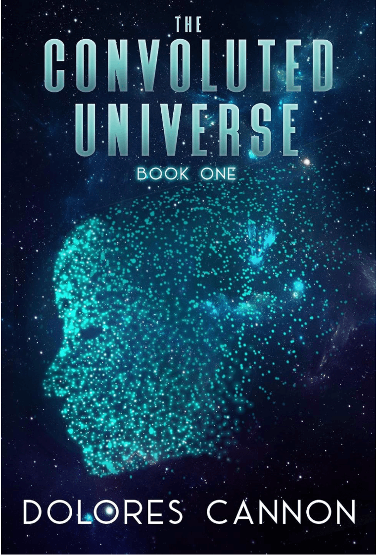 Book cover for "The Convoluted Universe: Book One" by Dolores Cannon, featuring an abstract digital illustration of a human face made of glowing blue dots against a starry background.