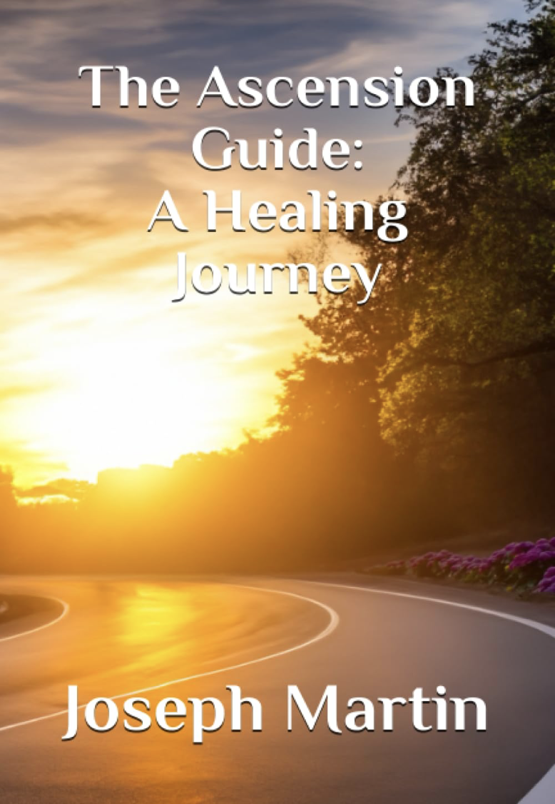 The Ascension Guide: A Healing Journey Volume II book cover by Joseph Martin - real-time cross-country reiki healing mission, energy healing memoir, and ascension story.