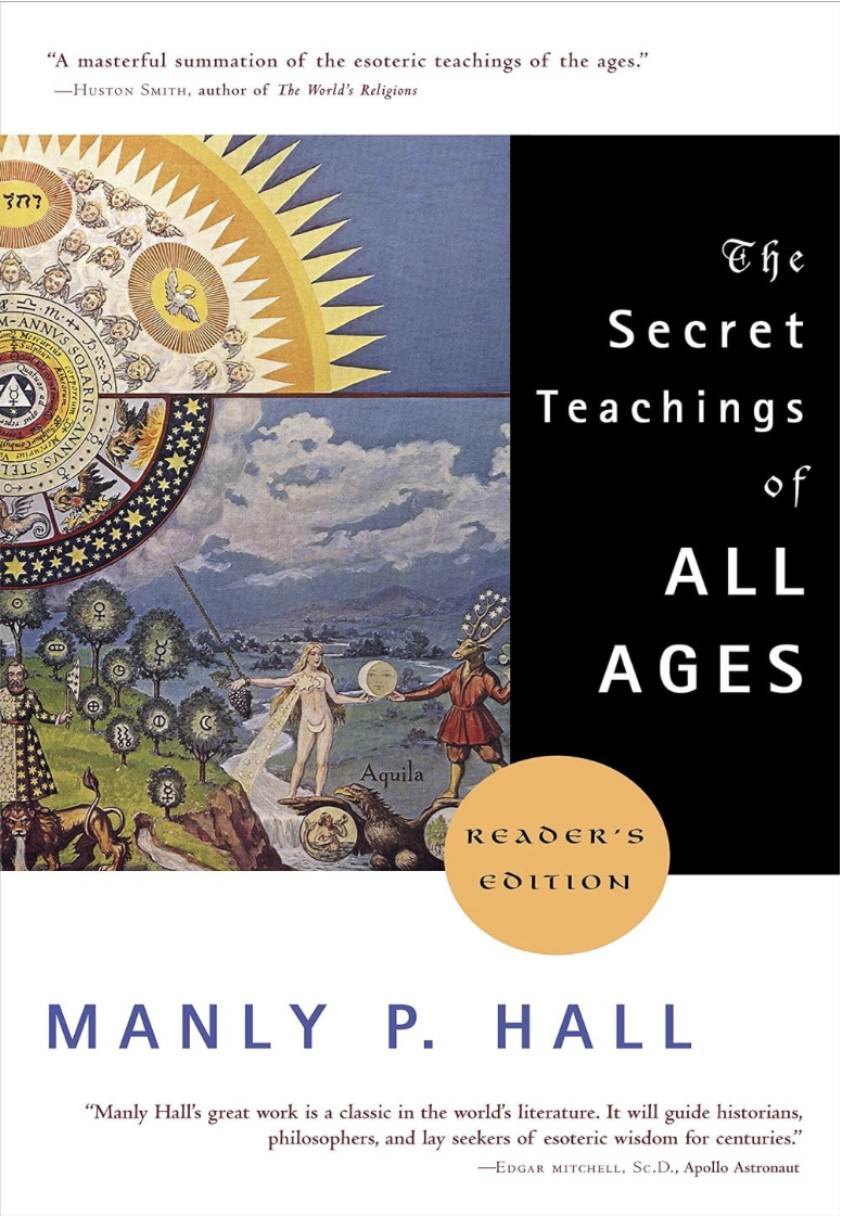 Cover of a book titled 'The Secret Teachings of All Ages' by Manly P. Hall, featuring mystical and esoteric illustrations, including celestial symbols, allegorical figures, and ancient imagery.