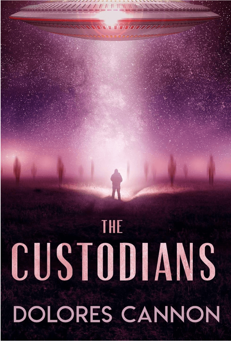 Book cover for 'The Custodians' by Dolores Cannon, featuring a person standing in a field under a starry sky and a large UFO hovering above.