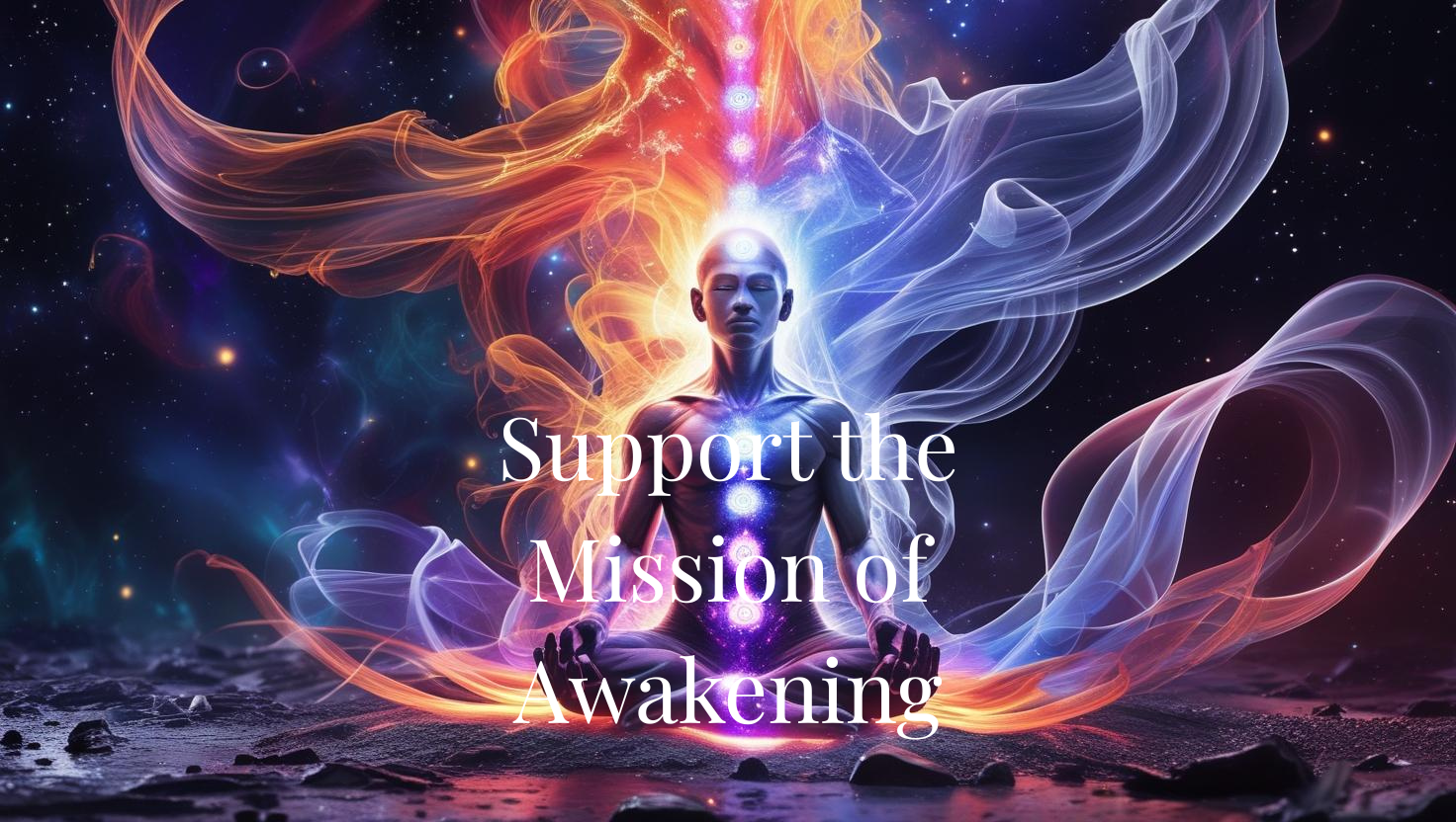 A digital painting of a meditating person with an illuminated third eye, surrounded by swirling colorful energy in orange, blue, and purple hues, with the text 'Support the Mission of Awakening' overlaid.