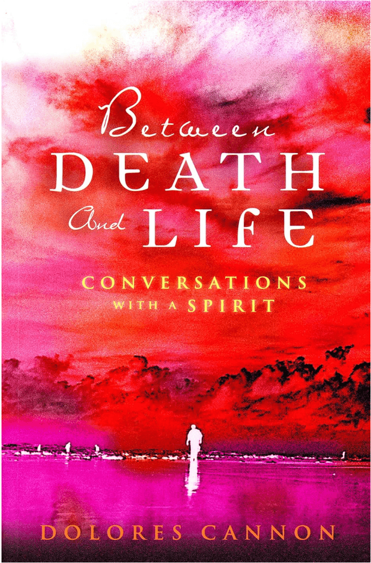 Book cover titled 'Between Death and Life: Conversations with a Spirit' by Dolores Cannon, featuring a red and pink sky with a solitary figure walking on water.