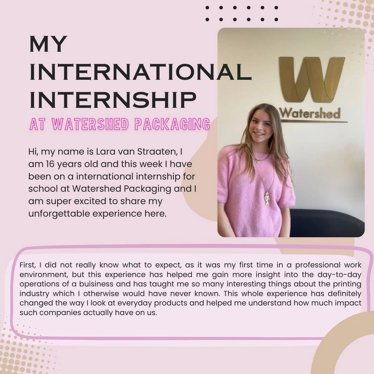🌎 Last week at Watershed Packaging HQ we were joined by Lara van Straaten who was visiting us from The Netherlands to gain some work experience. 

💼 Lara spent time with different members of the Watershed team learning about all things Print and wa