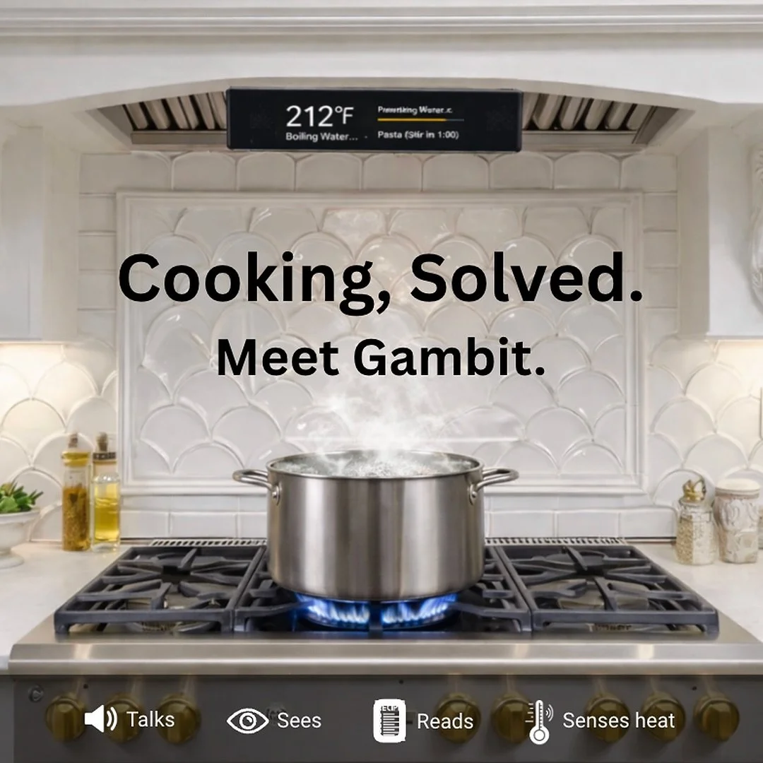 Cooking, solved.
Meet Gambit &mdash; your AI sous-chef that watches your pan so you don&rsquo;t have to.
Launching soon. 🔥