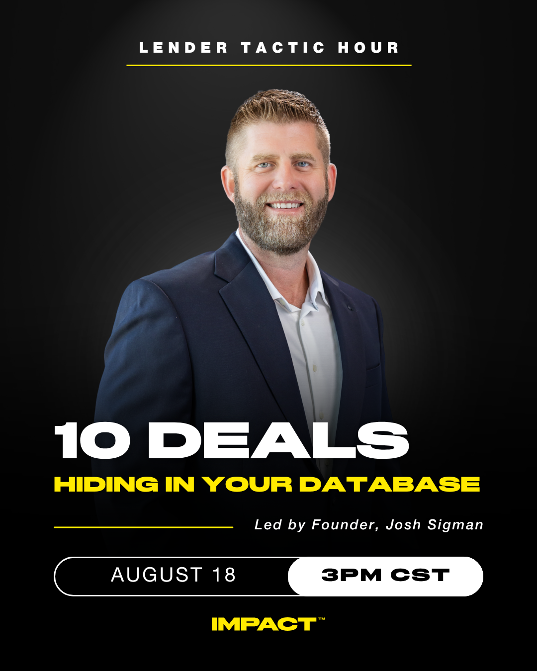The Lender Tactic Hour | Your Next 10 Deals Are Already in Your Database w/ Josh Sigman