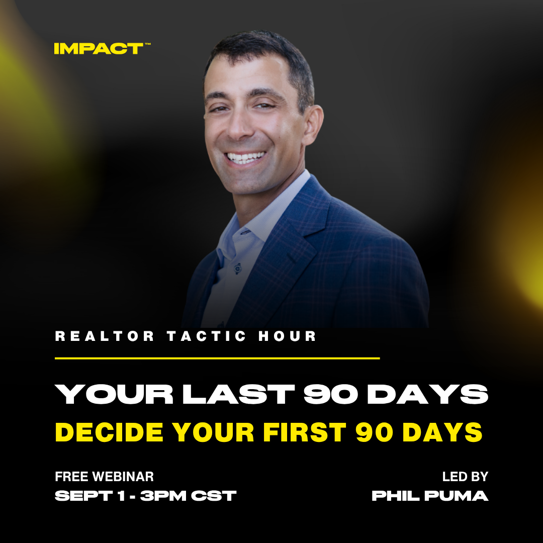 Your Last 90 Days Decide Your First 90 - Realtor Tactic Hour with Phil Puma